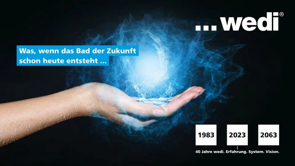 wedi EN | - 40 years of wedi - Experience. System. Vision.